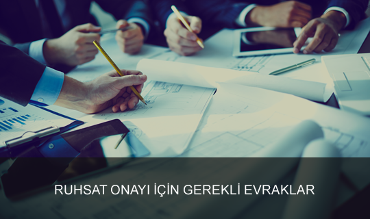 ruhsat onayı için gerekli belgeler